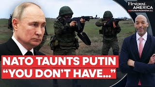 Russia Advances in Ukraine, NATO Says Putin Doesn’t Have Enough Soldiers | Firstpost America