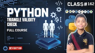 TRIANGLE VALIDITY CHECK IN PYTHON | Python Tutorial Lesson #162