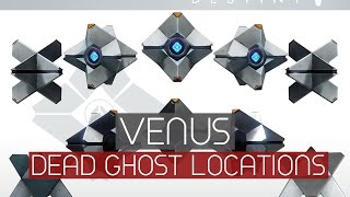 Destiny - VENUS - All Dead Ghosts Locations ( Ghost Hunter Achievement / Trophy )