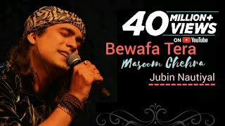 Bewafa Tera Masoom Chehra (Lyrics Video) | Jubin Nautiyal | Rochak K , Rashmi V | New Song 2020