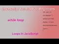 While Loop In JavaScript Toturial In Urdu / Hindi | Learn JS