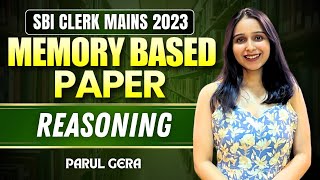 SBI Clerk Mains 2023 || Memory Based Papaer || Reasoning ||  Parul Gera