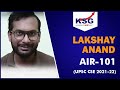 AIR 101 LAKSHAY ANAND, UPSC CSE 2021-22, KSG INDIA