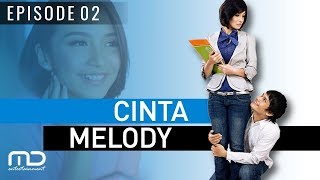 Cinta Melody - Episode 02