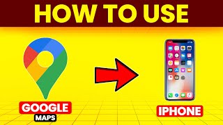How To Use Google Maps On iPhone (Complete Beginners Guide To Use Google Maps On iPhone)