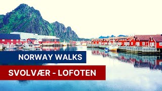 Svolvær, Lofoten Islands - Northern Norway Summer:  Norway Walks 4K