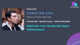 Yonatan Kra - Optimize Your JavaScript App's Performance
