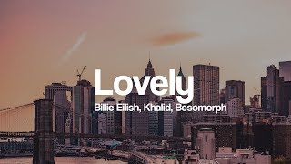 Billie Eilish \u0026 Khalid - Lovely (Besomorph Remix) [Bass Boosted]