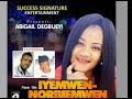 agbonaye by abigail oviahon latest benin mix 2018