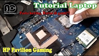 Cara Ganti termal pasta Laptop HP Pavilion Gaming