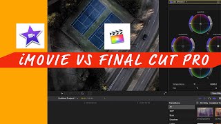 Final Cut Pro VS iMovie - Which one is Better?