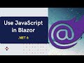 How to use JavaScript in Blazor  .NET 6?
