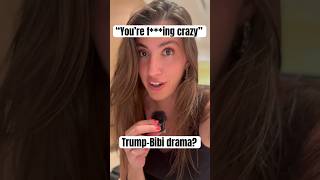 Trump goes off on Netanyahu: “You’re f***ing crazy”