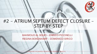 Interventional cardiology - Atrium Septum Defect closure - Step-by-step