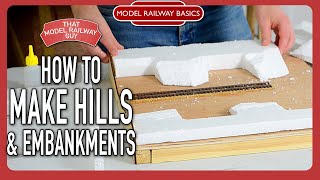 How To Make Hills & Embankments - Model Railway Basics: Episode Four