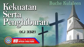 Buche Kulaeen - KEKUATAN SERTA PENGHIBURAN (Official Lyric Video)