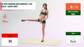 25 MIN STANDING ABS WORKOUT  FLAT BELLY + CURVY HIPS/25 წთ დგომა აბს ის ვარჯიში  ბრტყელი მუცელი +