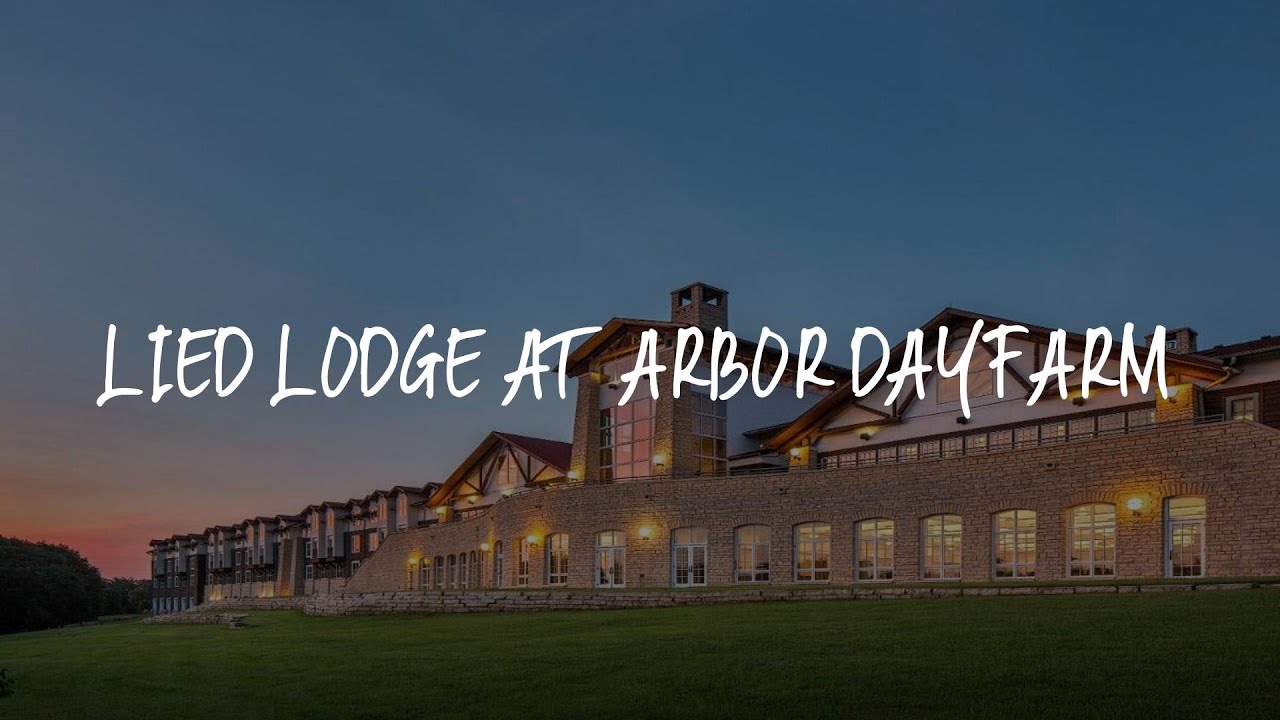 Lied Lodge At Arbor Day Farm Review - Nebraska City , United States Of ...