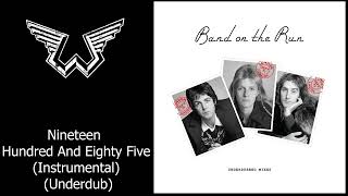 Wings - Nineteen Hundred And Eighty Five (Underdubbed Mix) - Instrumental