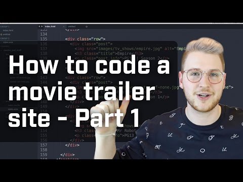 How to Code a Movie Trailer Site - Part 1 (Week 4 of 12) How to Code a Movie Trailer Site - Part 1 (Week 4 of 12)
