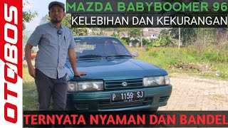 MAZDA BABYBOOMER 96 KELEMAHAN DAN KELEBIHANYA