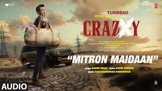 CRAZXY: Mitron Maidaan (Audio) | Sohum Shah | Babbu Maan, Ashim Kemson | Harshavardhan Rameshwar