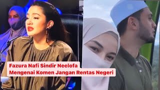 Fazura Nafi Sindir Neelofa Mengenai Komen Jangan Rentas Negeri