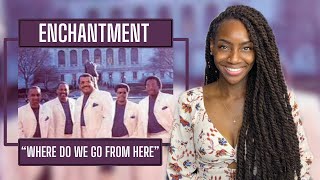 Enchantment - Where Do We Go From Here| REACTION 🔥🔥🔥