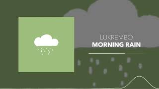 💧 Guitar Beat No Copyright Relaxing Chillhop Lofi Background Vlog Music   Morning Rain by Lukrembo