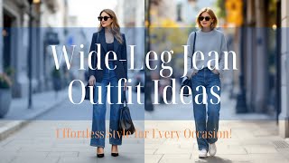 Wide-Leg Jeans Outfit Ideas – Effortless Style for Every Occasion!