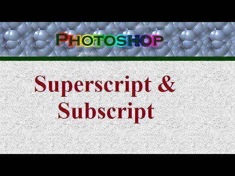 Superscript & Subscript in Photoshop Superscript & Subscript in Photoshop