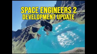 Space Engineers 2 Development Water Flooding Planet  -  News Update