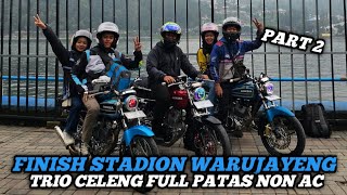 FINISH STADION WARUJAYENG‼️TRIO CELENG FULL PATAS NON AC‼️PANGGAH LOSS KNALPOT BRONG NON SEPION‼️