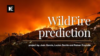 WildFire prediction: a Machine Learning project by Juan Garcia, Lucian Renita and Rainer Przybilla
