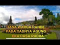 Jasa Warga Pande dan Karya Agung Eka Dasa Rudra Era Dalem Waturenggong