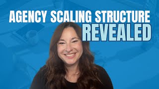 Structure to Scale: The Framework Every Agency Owner Needs