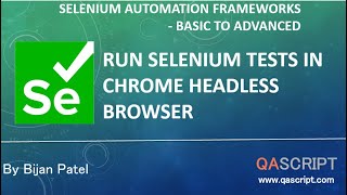 Selenium Automation Framework Tutorial - Run Tests in Chrome Headless Browser