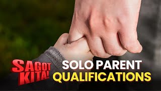 Sino ang mga qualified maging solo parent? | #SagotKita