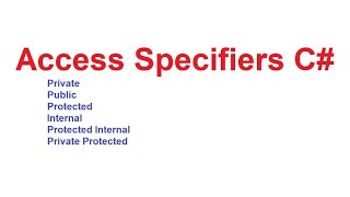 Access Specifiers in C# with Examples | Access Modifiers in C# with Examples