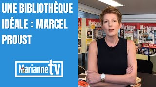 Une bibliothèque idéale : Marcel Proust