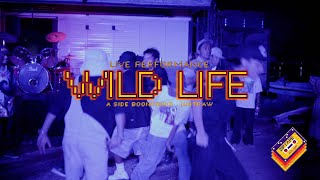 Wild Life  - A Side Boondocks , Justraw (Live Performance) at The Sun Goes by 1