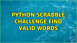 Python Scrabble challenge find valid words