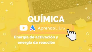 Energía de activación y energía de reacción