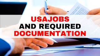 USAJOBS and Required Documentation