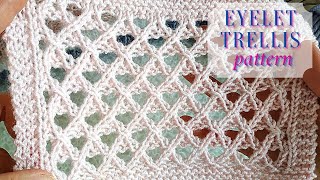 How to Knit Eyelet Trellis Pattern. Openwork Pattern for Summer Knitting.