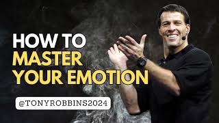 Tony Robbins - How To Master Your Emotions - Motivational Speech 2024