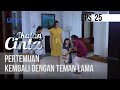 IKATAN CINTA - Pertemuan Kembali Dengan Teman Lama