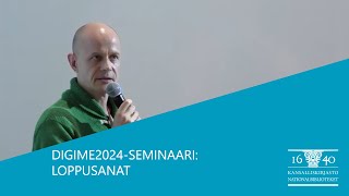 Digime2024-seminaari: Loppusanat | Kansalliskirjasto