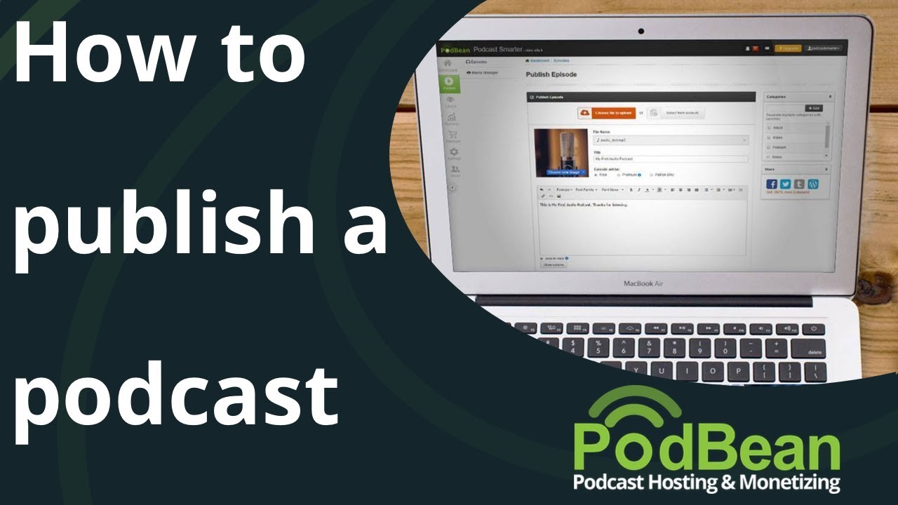 How To Publish Your Podcast With Podbean 2019 (Updated For 2020 In ...