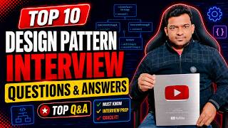 Top 10 Design Pattern Interview Questions and Answers | Java Design Patterns with Coding Examples